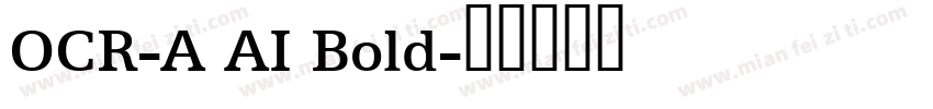 OCR-A AI Bold字体转换